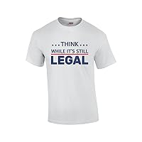 Think While It's Still Legal American Freedom Political Tyranny Short Sleeve T-Shirt Graphic