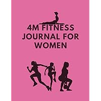 4M fitness journal for women: Four-month exercise, workout and plan tracker and progress(result) recorder