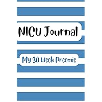 NICU Journal: My 30 Week Preemie