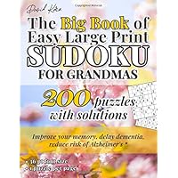 David Karn The Big Book of Easy Large Print Sudoku for Grandmas: 200 Puzzles With Solutions – Improve your memory, delay dementia, reduce risk of Alzheimer's – 36 pt font size, 1 puzzle per page