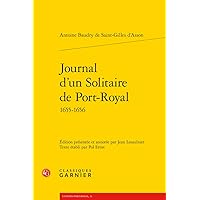 Journal D'un Solitaire De Port-royal (Univers Port-royal, 11) (French Edition)