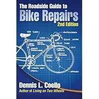 The Roadside Guide to Bike Repairs - second edition The Roadside Guide to Bike Repairs - second edition Paperback Kindle