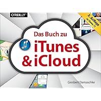 Das Buch zu iTunes & iCloud Das Buch zu iTunes & iCloud Paperback Kindle