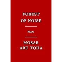 Forest of Noise: Poems Forest of Noise: Poems Kindle Hardcover