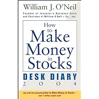 How to Make Money in Stocks Desk Diary 2004 How to Make Money in Stocks Desk Diary 2004 Spiral-bound