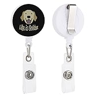 Life is Golden (Golden Retriever) Cute Badge Holder Clip Reel Retractable Fashion Name ID Card Holders Unisex Gift