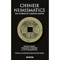 Chinese Numismatics: The World of Chinese Money Chinese Numismatics: The World of Chinese Money Paperback
