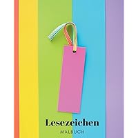 Lesezeichen: Malbuch für Kinder, Jugendliche und Erwachsene: 30 Originaldesigns zur Personalisierung deiner Leseerfahrung (German Edition)