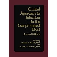 Clinical Approach to Infection in the Compromised Host Clinical Approach to Infection in the Compromised Host Hardcover Paperback