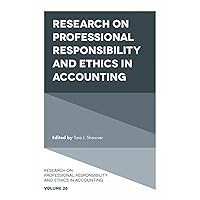 Research on Professional Responsibility and Ethics in Accounting (Research on Professional Responsibility and Ethics in Accounting, 26) Research on Professional Responsibility and Ethics in Accounting (Research on Professional Responsibility and Ethics in Accounting, 26) Kindle Hardcover