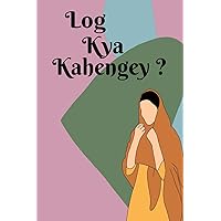 Manifestation Journal- Log Kya Kahengey?: Come out of this Mental Illness and start dreaming and manifest your goals with Everyday Diary.