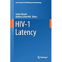 HIV-1 Latency (Current Topics in Microbiology and Immunology Book 417) HIV-1 Latency (Current Topics in Microbiology and Immunology Book 417) Kindle Hardcover Paperback
