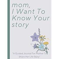 Mom, I Want to Know Your Story: A Guided Journal For Mother To Share Her Life Story / Mothers Day Gifts / Mothers Days Gifts From Daughter / Gift From Son / Mothers Day Gift Idea