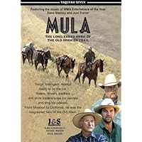 Mula. Vaquero Seven. The Old Spanish Trail Mula. Vaquero Seven. The Old Spanish Trail DVD