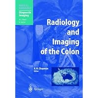 Radiology and Imaging of the Colon (Medical Radiology / Diagnostic Imaging) Radiology and Imaging of the Colon (Medical Radiology / Diagnostic Imaging) Hardcover Paperback