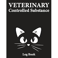 Veterinary Controlled Substance Log Book: Controlled Substance Drug Record, Controlled Drugs and Substances Record Book for Veterinarians | Large Log book A4