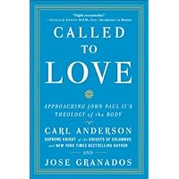 Called to Love: Approaching John Paul II's Theology of the Body Called to Love: Approaching John Paul II's Theology of the Body Audible Audiobook Paperback Kindle Hardcover Audio CD
