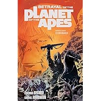 Betrayal of the Planet of the Apes Vol. 1 Betrayal of the Planet of the Apes Vol. 1 Kindle Comics Paperback