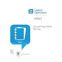 Microsoft Project 2010: Web App Microsoft Project 2010: Web App Spiral-bound
