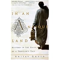 In an Antique Land: History in the Guise of a Traveler's Tale (Vintage Departures) In an Antique Land: History in the Guise of a Traveler's Tale (Vintage Departures) Paperback Audible Audiobook Kindle Hardcover MP3 CD
