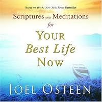 Scriptures and Meditations for Your Best Life Now Scriptures and Meditations for Your Best Life Now Hardcover Kindle