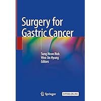 Surgery for Gastric Cancer Surgery for Gastric Cancer Kindle Hardcover