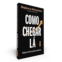 Como Chegar La - Licoes Na Busca Pela Excelencia (Em Portugues do Brasil) Como Chegar La - Licoes Na Busca Pela Excelencia (Em Portugues do Brasil) Paperback Kindle Audible Audiobook