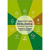 Arquitectura ecológica: Un manual ilustrado (Spanish Edition) Arquitectura ecológica: Un manual ilustrado (Spanish Edition) Paperback Kindle