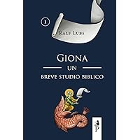 Giona: un breve studio biblico (Italian Edition) Giona: un breve studio biblico (Italian Edition) Paperback Kindle