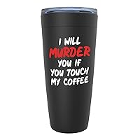 Coffee Lovers Black Edition Viking Tumbler 20oz - touch my coffee - Caffeine Addict Brew Americano Enthusiast Barista Overtime Worker Accountant Engineer