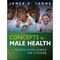Concepts in Male Health: Perspectives Across The Lifespan (Public Health/AAHE Book 21) Concepts in Male Health: Perspectives Across The Lifespan (Public Health/AAHE Book 21) Kindle Paperback