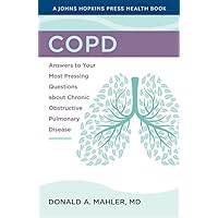 COPD: Answers to Your Most Pressing Questions about Chronic Obstructive Pulmonary Disease (A Johns Hopkins Press Health Book) COPD: Answers to Your Most Pressing Questions about Chronic Obstructive Pulmonary Disease (A Johns Hopkins Press Health Book) Paperback Kindle Audible Audiobook Hardcover