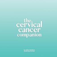 The Cervical Cancer Companion The Cervical Cancer Companion Paperback