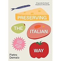 Preserving the Italian Way Preserving the Italian Way Paperback Kindle