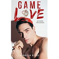 GAME LOVE: Un Gioco Pericoloso (Italian Edition) GAME LOVE: Un Gioco Pericoloso (Italian Edition) Kindle Paperback