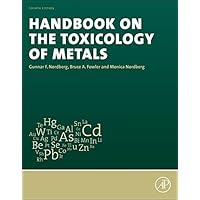 Handbook on the Toxicology of Metals Handbook on the Toxicology of Metals Kindle Hardcover