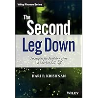 The Second Leg Down: Strategies for Profiting after a Market Sell-Off (The Wiley Finance Series) The Second Leg Down: Strategies for Profiting after a Market Sell-Off (The Wiley Finance Series) Hardcover Kindle