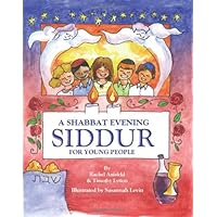 A Toddler's Shabbat Siddur: Shabbat Evening (English and Hebrew Edition) A Toddler's Shabbat Siddur: Shabbat Evening (English and Hebrew Edition) Board book