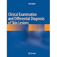Clinical Examination and Differential Diagnosis of Skin Lesions Clinical Examination and Differential Diagnosis of Skin Lesions Paperback Kindle Hardcover