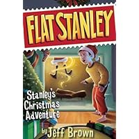 Stanley's Christmas Adventure (Flat Stanley Book 5) Stanley's Christmas Adventure (Flat Stanley Book 5) Paperback Kindle School & Library Binding