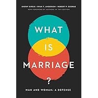 What Is Marriage?: Man and Woman: A Defense What Is Marriage?: Man and Woman: A Defense Paperback Kindle Audible Audiobook Audio CD
