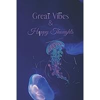 Great Vibes Jellyfish Notebook: Cute Inspirational Motivation Gift 6 x 9 Lined Journal Great Vibes Jellyfish Notebook: Cute Inspirational Motivation Gift 6 x 9 Lined Journal Hardcover Paperback