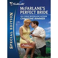 McFarlane's Perfect Bride: A Single Dad Romance (Montana Mavericks: Thunder Canyon Cowboys Book 1) McFarlane's Perfect Bride: A Single Dad Romance (Montana Mavericks: Thunder Canyon Cowboys Book 1) Kindle Mass Market Paperback