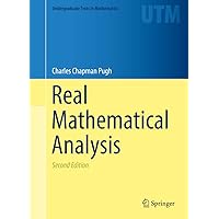 Real Mathematical Analysis (Undergraduate Texts in Mathematics) Real Mathematical Analysis (Undergraduate Texts in Mathematics) Hardcover eTextbook Paperback