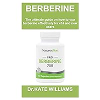 BERBERINE WEIGHT LOSS GUIDE BOOK: Berberine for weight loss: the ultimate guide and top secret on how to use it,possible risks and who it is meant for
