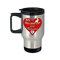 Holland Lop Bunny Accessories, Stuff, Items for Owner, Mom, Dad - My Rabbit Is My Valentine - 14 oz Stainless Steel Travel Mug with Lid