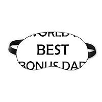 Bonus Dad Father's Festival Quote Sleep Eye Shield Soft Night Blindfold Shade Cover