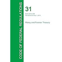 Code of Federal Regulations Title 31, Volume 2, July 1, 2015