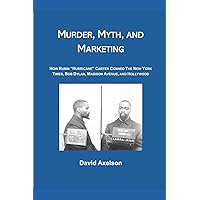 MURDER, MYTH, AND MARKETING: HOW RUBIN 