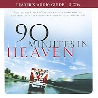 90 Minutes in Heaven Leader's Audio Guide: See Life's Troubles in a Whole New Light